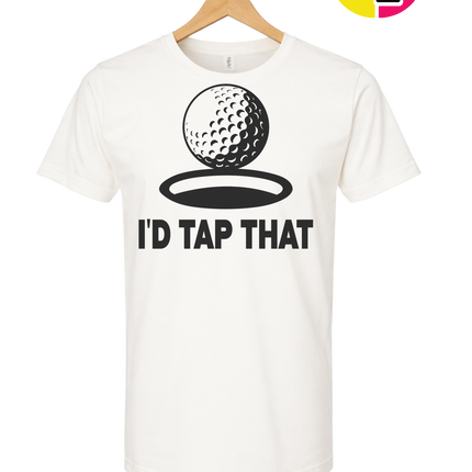 I'd Tap That Tee