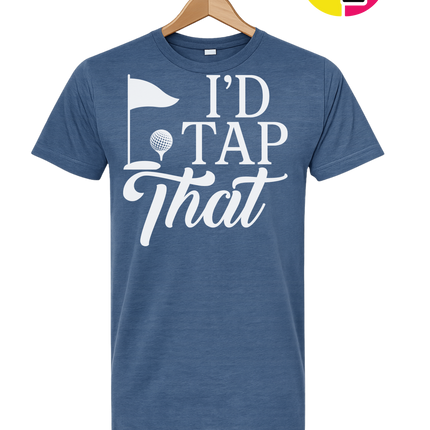 Golf I'd Tap That Tee