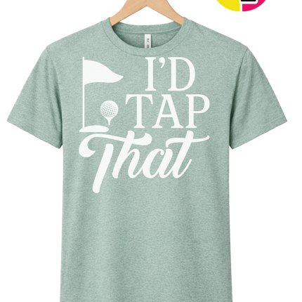Golf I'd Tap That Tee