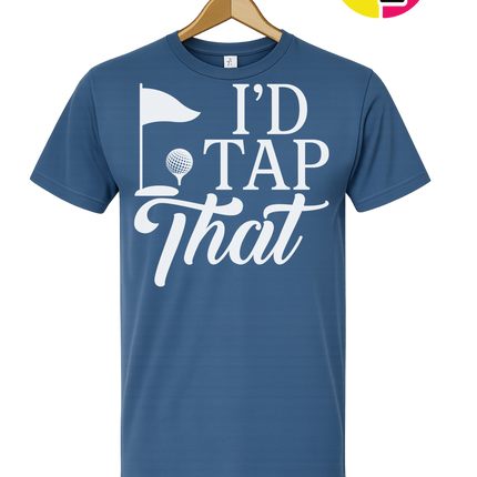 Golf I'd Tap That Tee