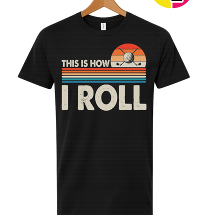 This Is How I Roll Tee