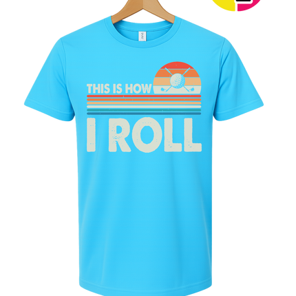 This Is How I Roll Tee