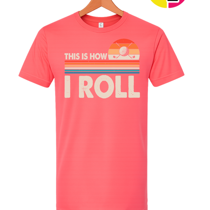 This Is How I Roll Tee
