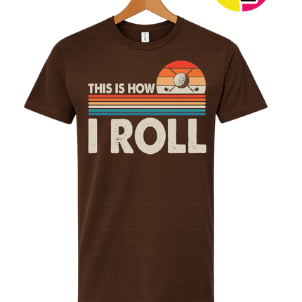 This Is How I Roll Tee