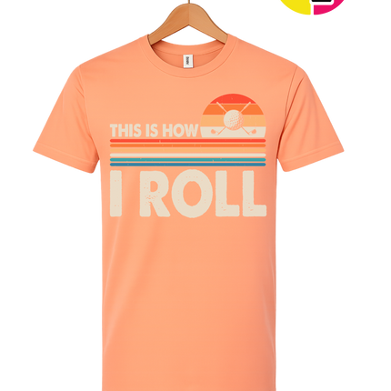 This Is How I Roll Tee