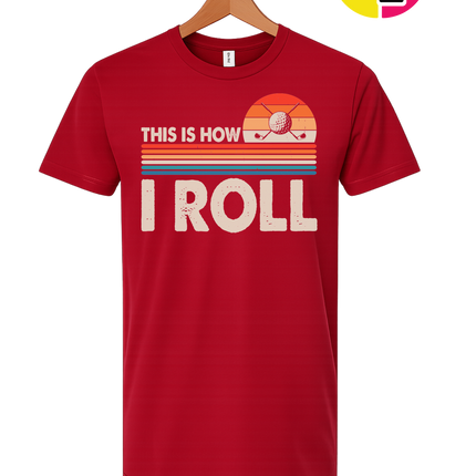 This Is How I Roll Tee