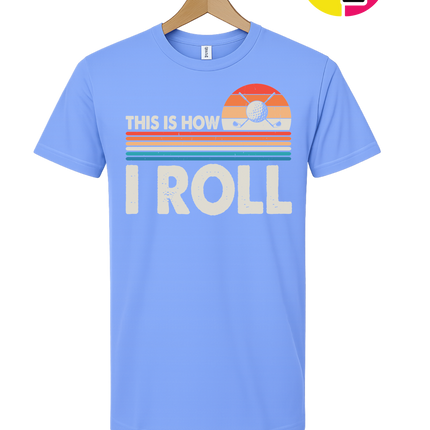 This Is How I Roll Tee