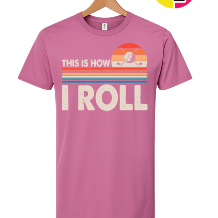 This Is How I Roll Tee