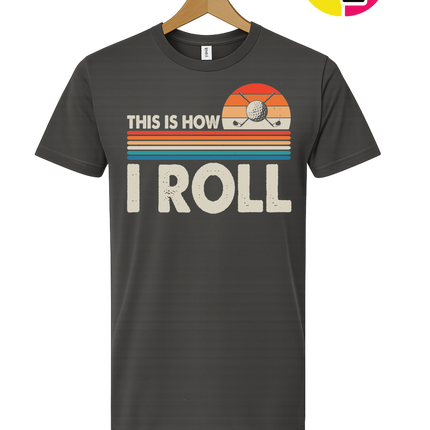 This Is How I Roll Tee