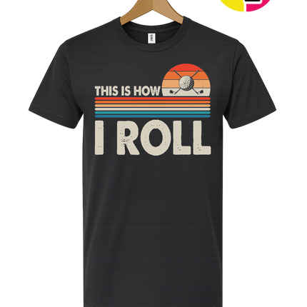 This Is How I Roll Tee