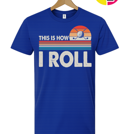 This Is How I Roll Tee