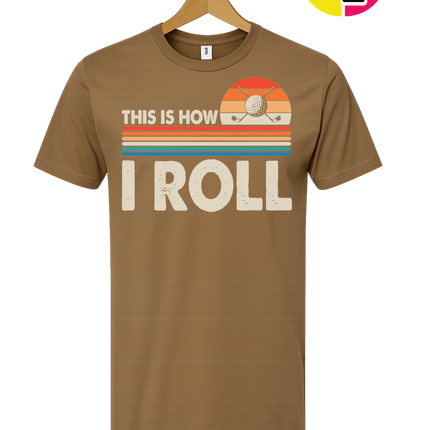 This Is How I Roll Tee