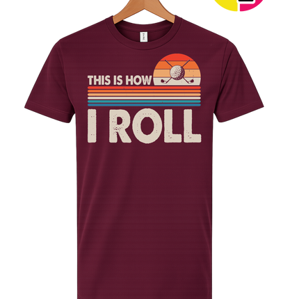 This Is How I Roll Tee
