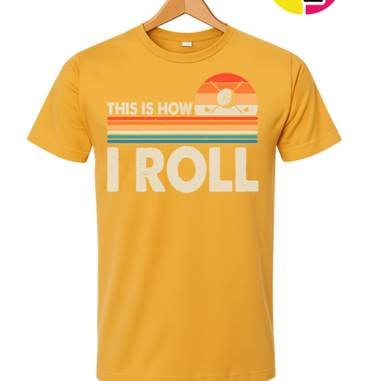 This Is How I Roll Tee