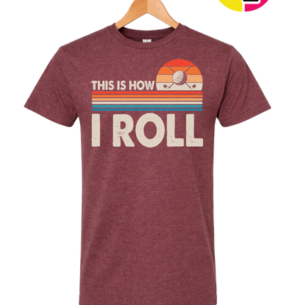 This Is How I Roll Tee