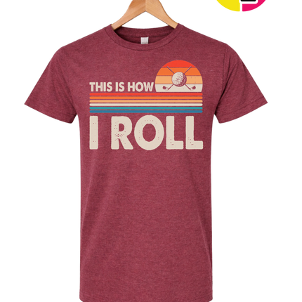 This Is How I Roll Tee