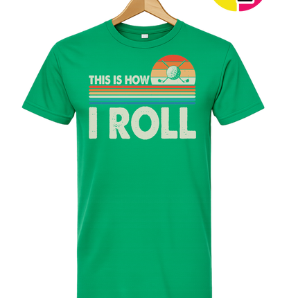 This Is How I Roll Tee