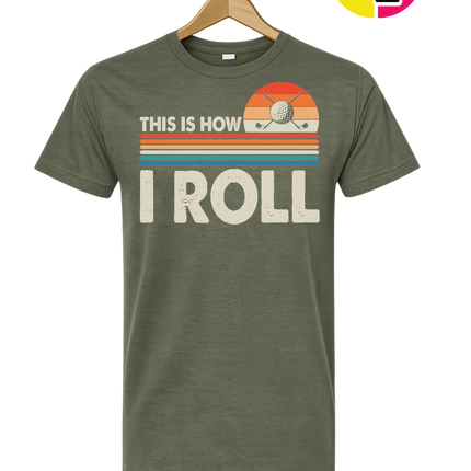 This Is How I Roll Tee