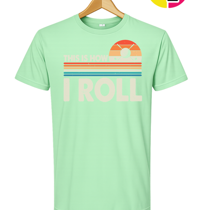 This Is How I Roll Tee