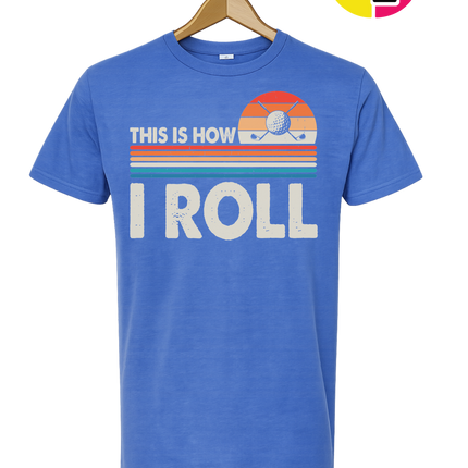 This Is How I Roll Tee