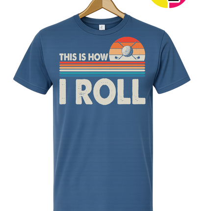 This Is How I Roll Tee