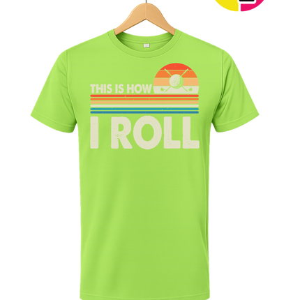This Is How I Roll Tee