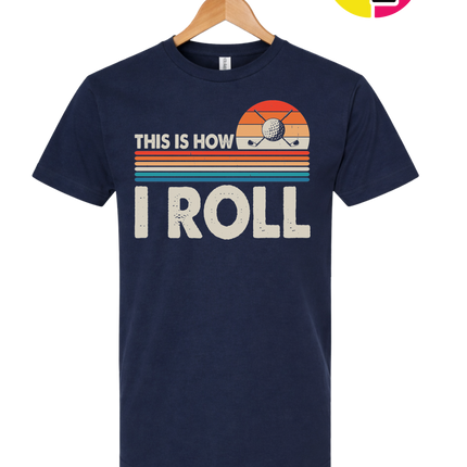 This Is How I Roll Tee