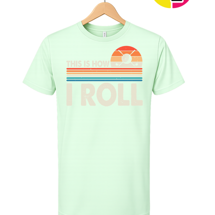 This Is How I Roll Tee
