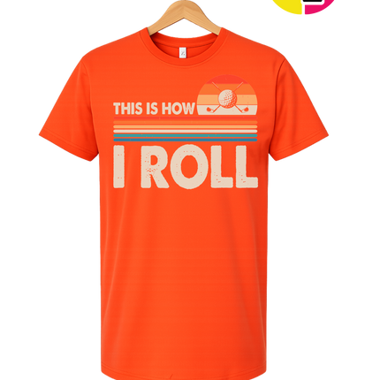 This Is How I Roll Tee