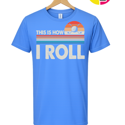 This Is How I Roll Tee