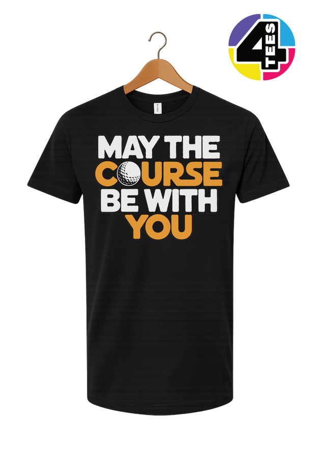 May The Course Be With You Tee