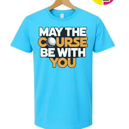May The Course Be With You Tee