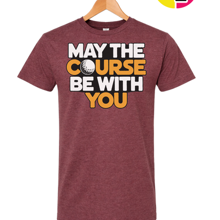 May The Course Be With You Tee