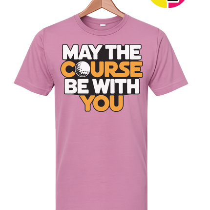 May The Course Be With You Tee
