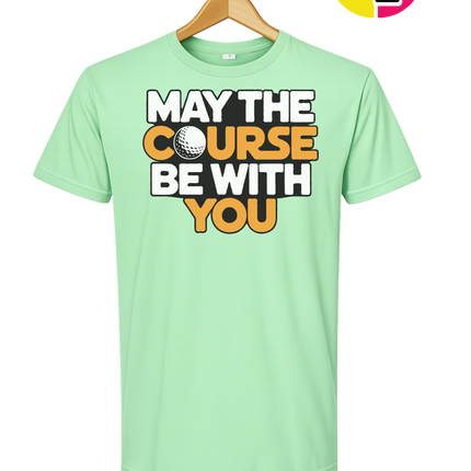 May The Course Be With You Tee