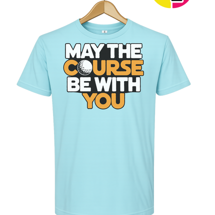May The Course Be With You Tee