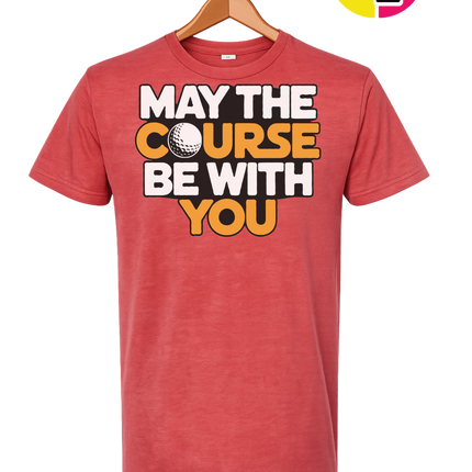 May The Course Be With You Tee