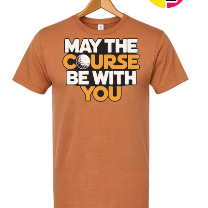 May The Course Be With You Tee