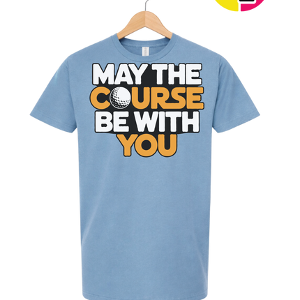 May The Course Be With You Tee