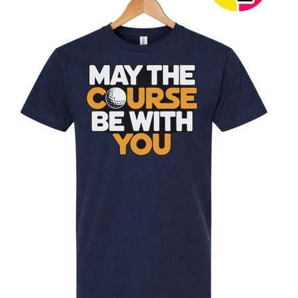 May The Course Be With You Tee