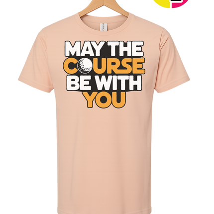 May The Course Be With You Tee