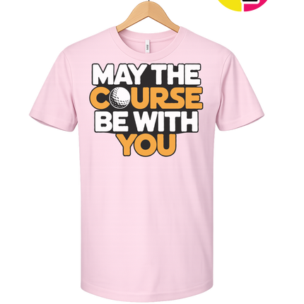 May The Course Be With You Tee