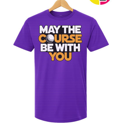 May The Course Be With You Tee