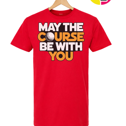 May The Course Be With You Tee