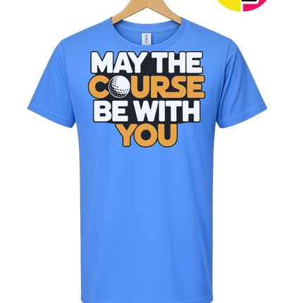 May The Course Be With You Tee