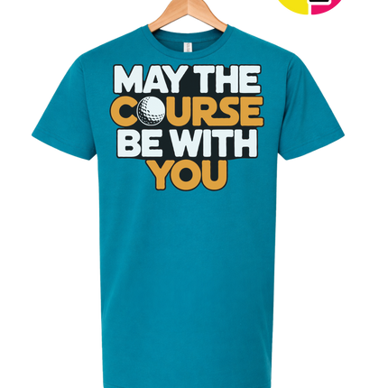May The Course Be With You Tee