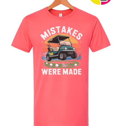 Mistakes Were Made Tee