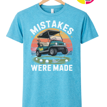 Mistakes Were Made Tee
