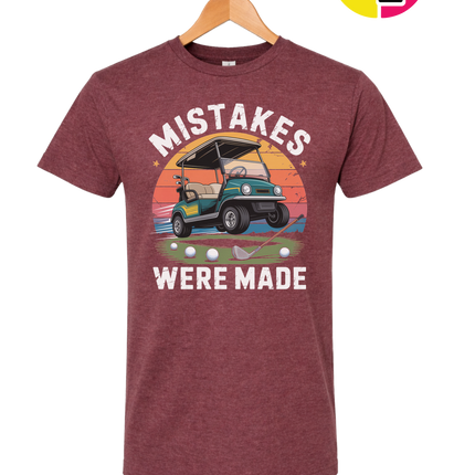Mistakes Were Made Tee