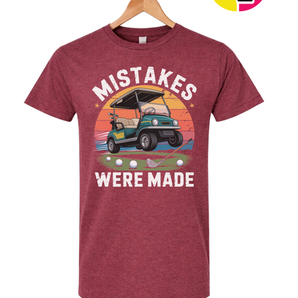 Mistakes Were Made Tee